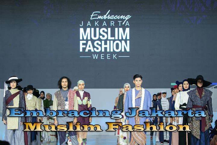 Embracing Jakarta Muslim Fashion Week